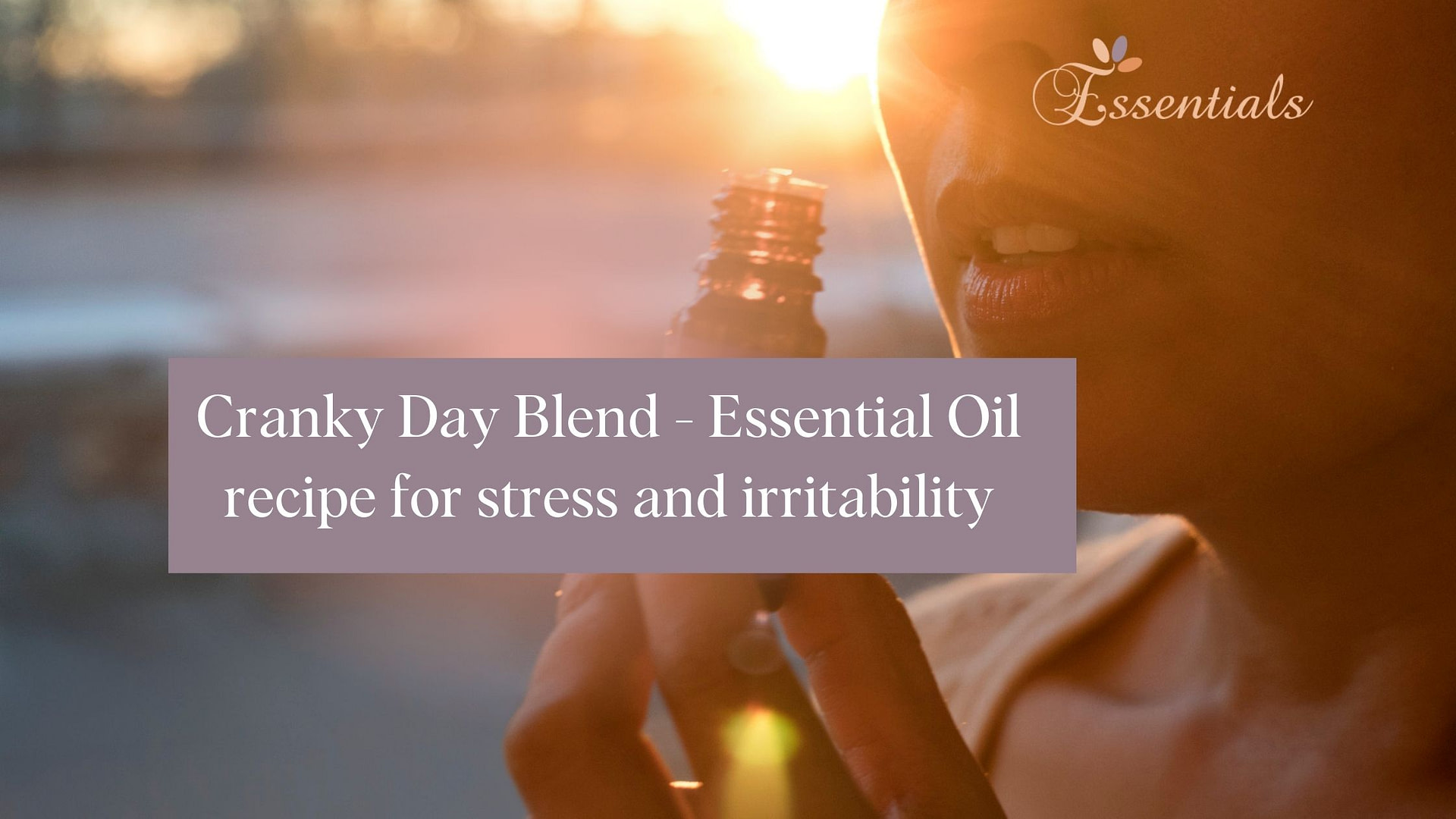 Cranky Day Blend essential oil recipe for stress and irritability