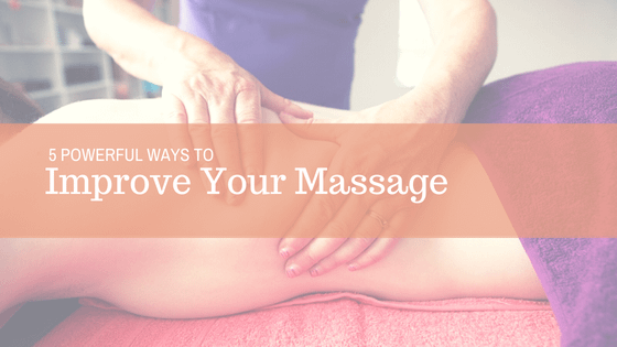 Improve Your Massage